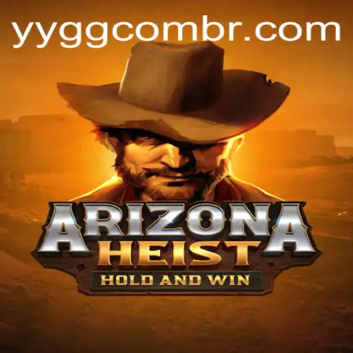 Dive Into the Thrilling World of ArizonaHeist
